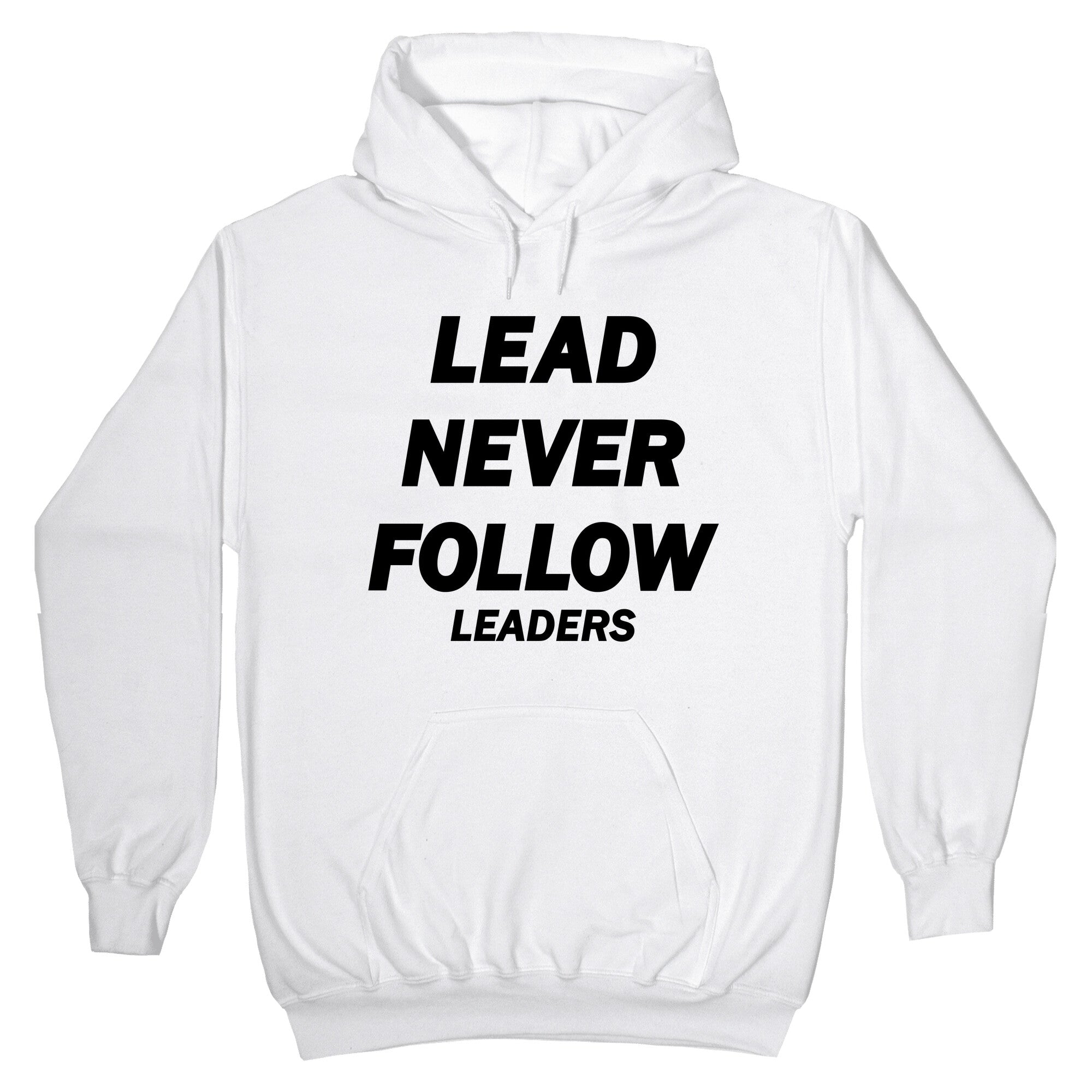 Lead Never Follow Hoodie